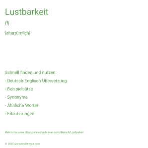 Wie schreibt man Lustbarkeit? Bedeutung, Synonym, Antonym & Zitate.