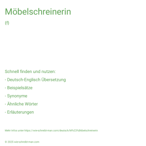 Wie schreibt man Möbelschreinerin? Bedeutung, Synonym, Antonym & Zitate.