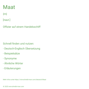 Wie schreibt man Maat? Bedeutung, Synonym, Antonym & Zitate.