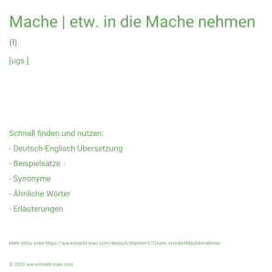 Wie schreibt man Mache | etw. in die Mache nehmen? Bedeutung, Synonym, Antonym & Zitate.