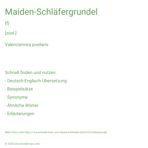 Wie schreibt man Maiden-Schläfergrundel? Bedeutung, Synonym, Antonym & Zitate.
