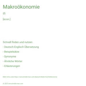 Wie schreibt man Makroökonomie? Bedeutung, Synonym, Antonym & Zitate.