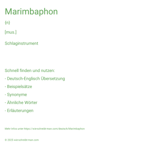 Wie schreibt man Marimbaphon? Bedeutung, Synonym, Antonym & Zitate.