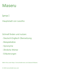 Wie schreibt man Maseru? Bedeutung, Synonym, Antonym & Zitate.