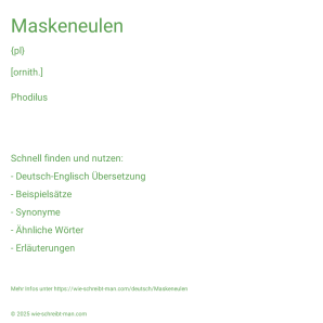 Wie schreibt man Maskeneulen? Bedeutung, Synonym, Antonym & Zitate.