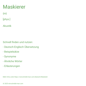 Wie schreibt man Maskierer? Bedeutung, Synonym, Antonym & Zitate.
