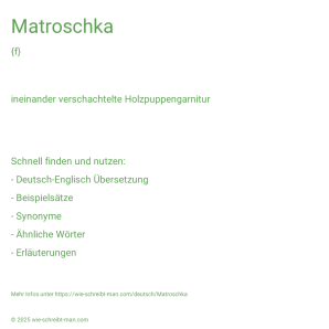 Wie schreibt man Matroschka? Bedeutung, Synonym, Antonym & Zitate.