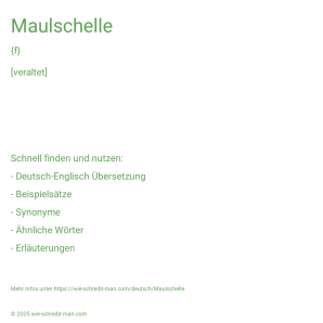Wie schreibt man Maulschelle? Bedeutung, Synonym, Antonym & Zitate.