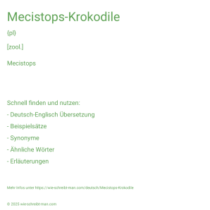 Wie schreibt man Mecistops-Krokodile? Bedeutung, Synonym, Antonym & Zitate.