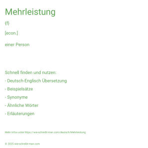 Wie schreibt man Mehrleistung? Bedeutung, Synonym, Antonym & Zitate.