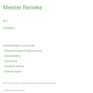 Wie schreibt man Meister Reineke? Bedeutung, Synonym, Antonym & Zitate.