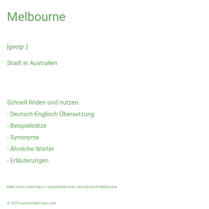 Wie schreibt man Melbourne? Bedeutung, Synonym, Antonym & Zitate.