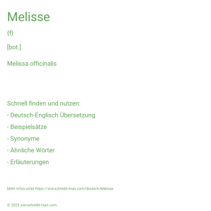 Wie schreibt man Melisse? Bedeutung, Synonym, Antonym & Zitate.