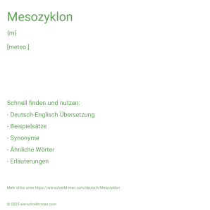 Wie schreibt man Mesozyklon? Bedeutung, Synonym, Antonym & Zitate.