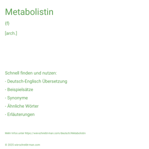 Wie schreibt man Metabolistin? Bedeutung, Synonym, Antonym & Zitate.