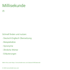 Wie schreibt man Millisekunde? Bedeutung, Synonym, Antonym & Zitate.