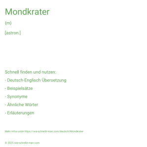 Wie schreibt man Mondkrater? Bedeutung, Synonym, Antonym & Zitate.