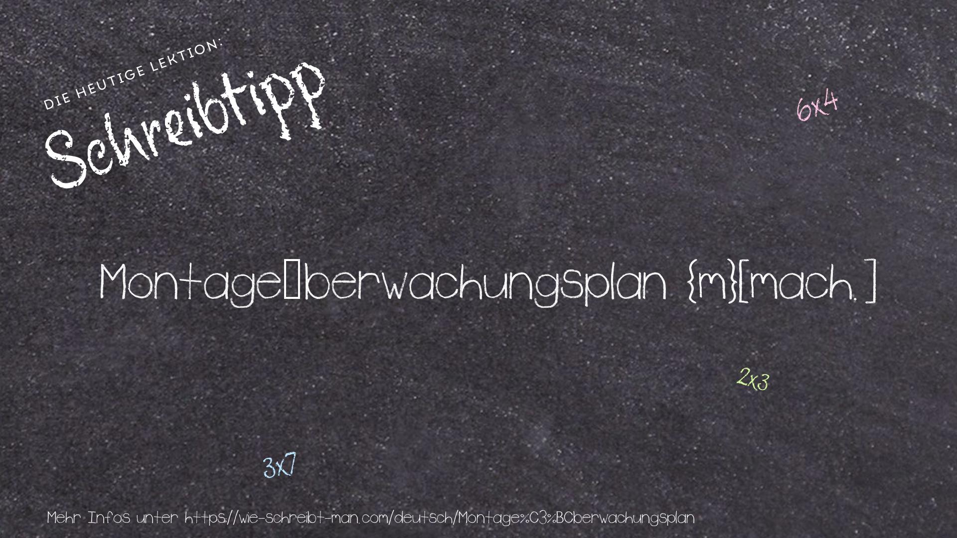 Schreibtipp Montageüberwachungsplan