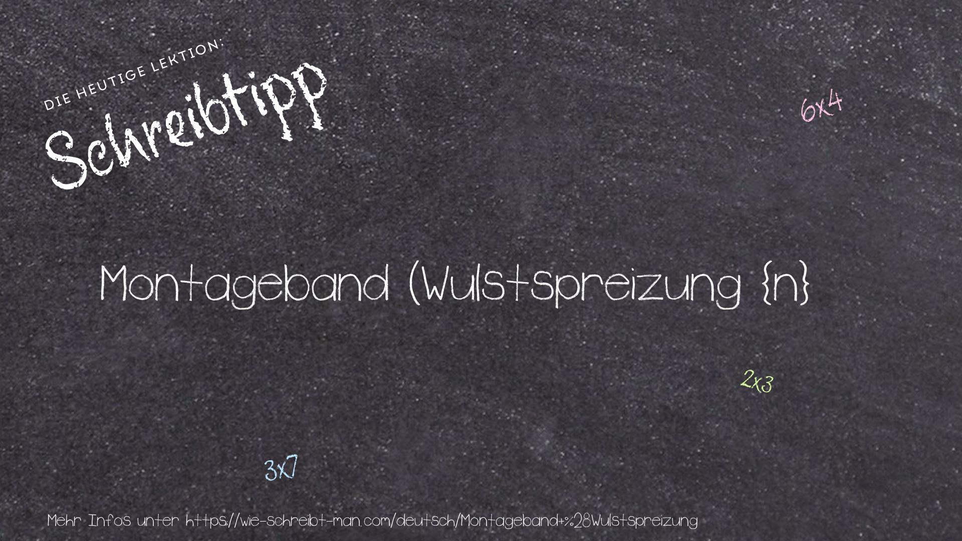 Schreibtipp Montageband (Wulstspreizung