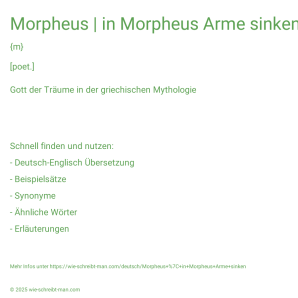 Wie schreibt man Morpheus | in Morpheus Arme sinken? Bedeutung, Synonym, Antonym & Zitate.