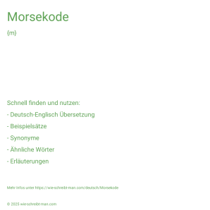 Wie schreibt man Morsekode? Bedeutung, Synonym, Antonym & Zitate.