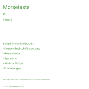 Wie schreibt man Morsetaste? Bedeutung, Synonym, Antonym & Zitate.