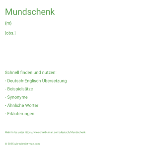 Wie schreibt man Mundschenk? Bedeutung, Synonym, Antonym & Zitate.