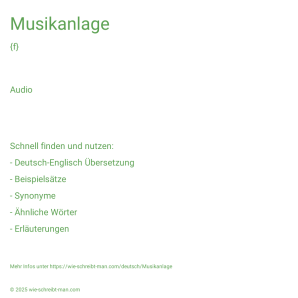 Wie schreibt man Musikanlage? Bedeutung, Synonym, Antonym & Zitate.