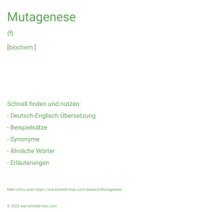 Wie schreibt man Mutagenese? Bedeutung, Synonym, Antonym & Zitate.
