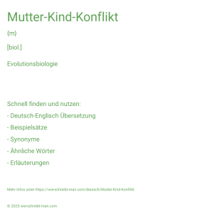 Wie schreibt man Mutter-Kind-Konflikt? Bedeutung, Synonym, Antonym & Zitate.