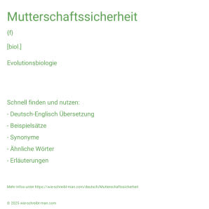 Wie schreibt man Mutterschaftssicherheit? Bedeutung, Synonym, Antonym & Zitate.