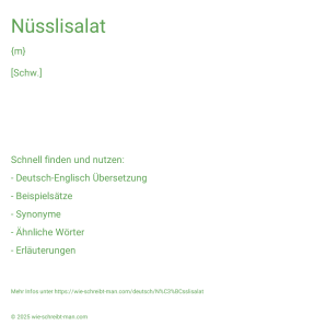 Wie schreibt man Nüsslisalat? Bedeutung, Synonym, Antonym & Zitate.