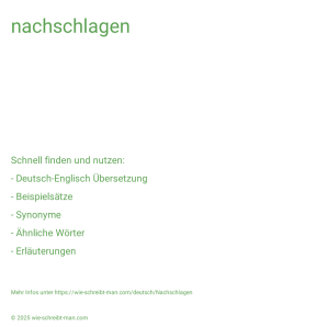 Wie schreibt man nachschlagen? Bedeutung, Synonym, Antonym & Zitate.