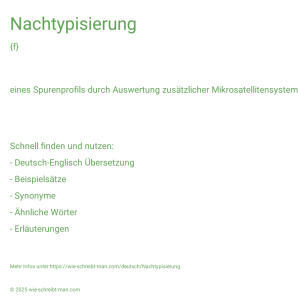 Wie schreibt man Nachtypisierung? Bedeutung, Synonym, Antonym & Zitate.