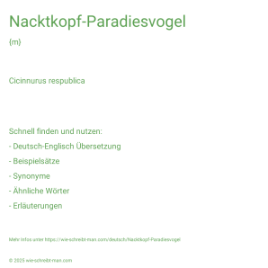 Wie schreibt man Nacktkopf-Paradiesvogel? Bedeutung, Synonym, Antonym & Zitate.