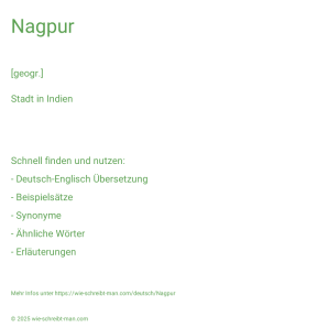Wie schreibt man Nagpur? Bedeutung, Synonym, Antonym & Zitate.