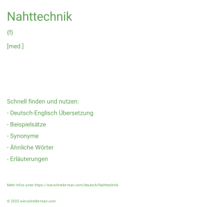 Wie schreibt man Nahttechnik? Bedeutung, Synonym, Antonym & Zitate.