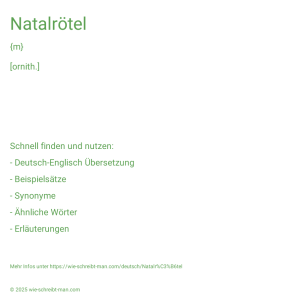 Wie schreibt man Natalrötel? Bedeutung, Synonym, Antonym & Zitate.