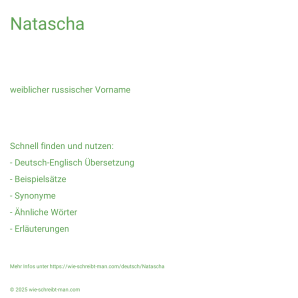 Wie schreibt man Natascha? Bedeutung, Synonym, Antonym & Zitate.