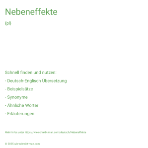 Wie schreibt man Nebeneffekte? Bedeutung, Synonym, Antonym & Zitate.