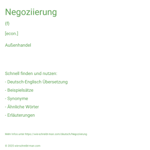 Wie schreibt man Negoziierung? Bedeutung, Synonym, Antonym & Zitate.