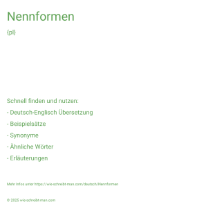 Wie schreibt man Nennformen? Bedeutung, Synonym, Antonym & Zitate.