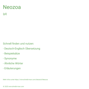 Wie schreibt man Neozoa? Bedeutung, Synonym, Antonym & Zitate.