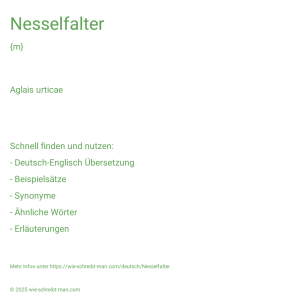 Wie schreibt man Nesselfalter? Bedeutung, Synonym, Antonym & Zitate.
