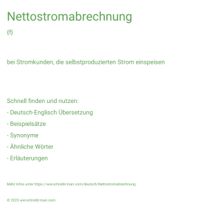 Wie schreibt man Nettostromabrechnung? Bedeutung, Synonym, Antonym & Zitate.