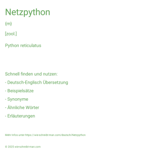 Wie schreibt man Netzpython? Bedeutung, Synonym, Antonym & Zitate.