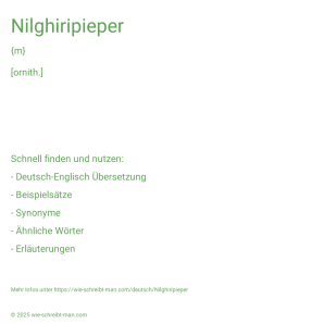 Wie schreibt man Nilghiripieper? Bedeutung, Synonym, Antonym & Zitate.