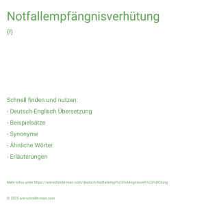 Wie schreibt man Notfallempfängnisverhütung? Bedeutung, Synonym, Antonym & Zitate.