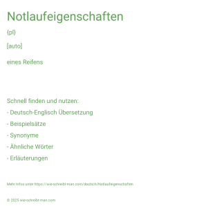 Wie schreibt man Notlaufeigenschaften? Bedeutung, Synonym, Antonym & Zitate.