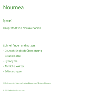Wie schreibt man Noumea? Bedeutung, Synonym, Antonym & Zitate.
